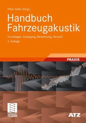 Handbuch Fahrzeugakustik: Grundlagen, Auslegung, Berechnung, Versuch  2011 9783834814432 Front Cover