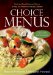 Choice Menus Quick and Easy Meals and Menus to Help You Prevent or Manage Diabetes N/A 9780002008433 Front Cover