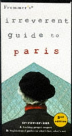 Frommer's Irreverent Guide to Paris  2nd 1998 9780028624433 Front Cover