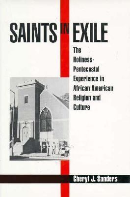 Saints in Exile The Holiness-Pentecostal Experience in African American Religion and Culture  1996 9780195098433 Front Cover