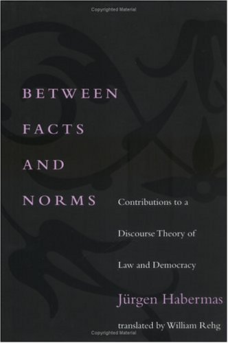 Between Facts and Norms Contributions to a Discourse Theory of Law and Democracy  1996 9780262082433 Front Cover