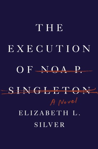 Execution of Noa P. Singleton  N/A 9780385347433 Front Cover