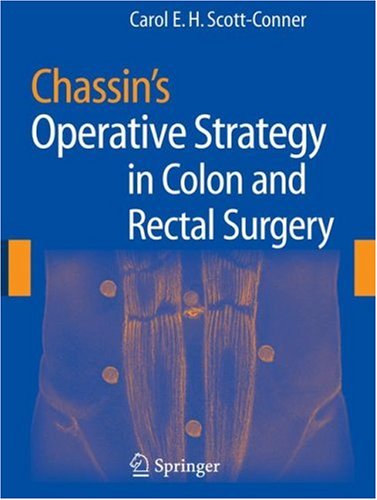 Chassin's Operative Strategy in Colon and Rectal Surgery   2006 9780387330433 Front Cover