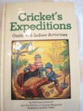 Cricket's Expeditions : Outdoor and Indoor Activities N/A 9780394835433 Front Cover