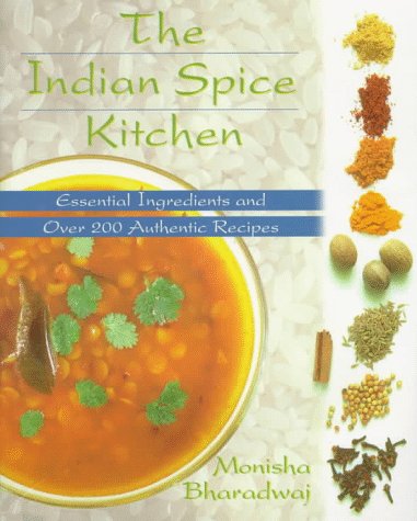 Indian Spice Kitchen Essential Ingredients and over 200 Authentic Recipes N/A 9780525943433 Front Cover