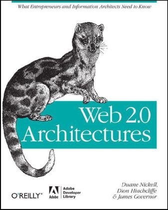 Web 2. 0 Architectures What Entrepreneurs and Information Architects Need to Know  2007 9780596514433 Front Cover