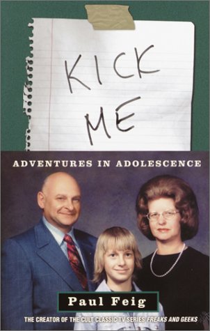 Kick Me Adventures in Adolescence  2002 9780609809433 Front Cover