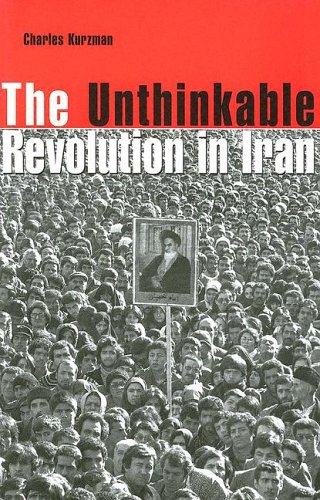 Unthinkable Revolution in Iran   2004 9780674018433 Front Cover