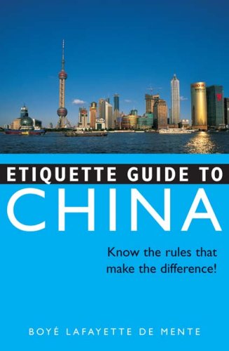 Etiquette Guide to China Know the Rules That Make the Difference!  2008 9780804839433 Front Cover