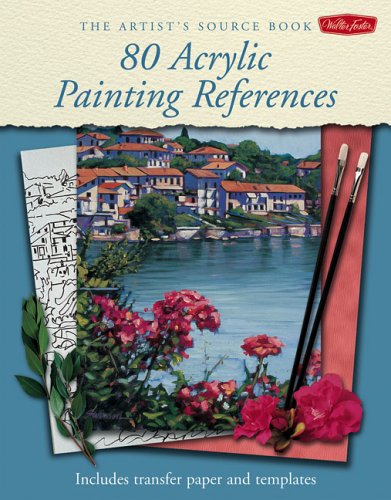 Artist's Source Book 80 Acrylic Painting References - Includes Transfer Paper and Templates  2005 9781560109433 Front Cover