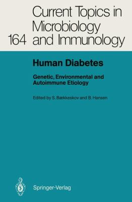 Human Diabetes Genetic, Environmental and Autoimmune Etiology  1990 9783642757433 Front Cover
