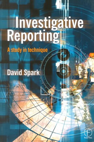 Investigative Reporting A Study in Technique  1999 9780240515434 Front Cover