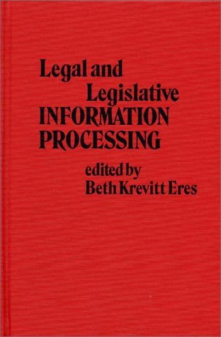 Legal and Legislative Information Processing   1980 9780313213434 Front Cover