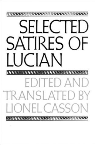 Selected Satires of Lucian  N/A 9780393004434 Front Cover
