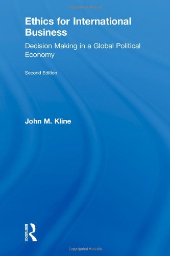 Ethics for International Business Decision-Making in a Global Political Economy 2nd 2010 9780415999434 Front Cover