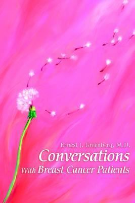 Conversations with Breast Cancer Patients   2002 9780595259434 Front Cover