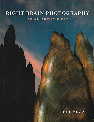 Right Brain Photography Be an Artist First  2015 9780692365434 Front Cover