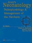 Avery's Neonatology Pathophysiology and Management of the Newborn 6th 2005 (Revised) 9780781746434 Front Cover