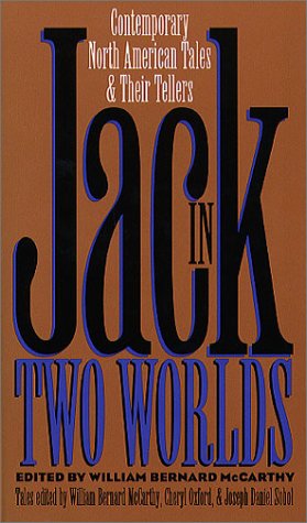 Jack in Two Worlds Contemporary North American Tales and Their Tellers  1994 9780807844434 Front Cover