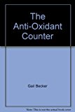 Anti-Oxidant Pocket Counter : A Guide to the Essential Nutrients That Help Fight Cancer N/A 9780812921434 Front Cover