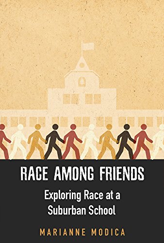 Race among Friends Exploring Race at a Suburban School  2015 9780813573434 Front Cover