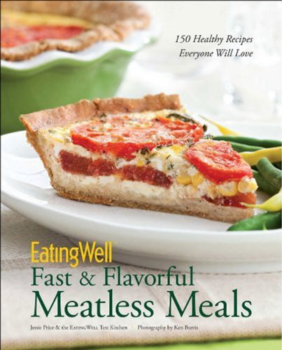 Eatingwell Fast and Flavorful Meatless Meals   2011 9780881509434 Front Cover