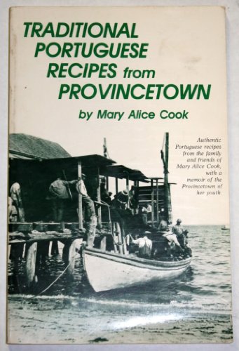 Traditional Portuguese Recipes from Provincetown 2nd (Revised) 9780960981434 Front Cover