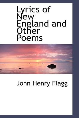 Lyrics of New England and Other Poems:   2009 9781103853434 Front Cover