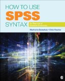 How to Use SPSS Syntax An Overview of Common Commands  2014 9781483333434 Front Cover