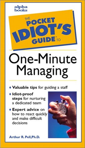Pocket Idiot's Guide to One-Minute Managing   1999 9780028633435 Front Cover