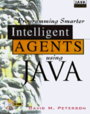 Developing Smarter Intelligent Agents Using Java  N/A 9780079136435 Front Cover