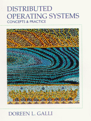 Distributed Operating Systems Concepts and Practice  2000 9780130798435 Front Cover