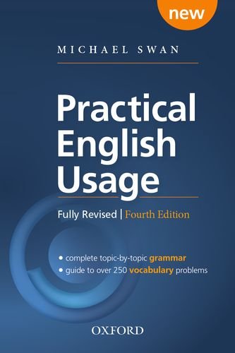 Practical English Usage, 4th Edition Paperback Michael Swan's Guide to Problems in English 4th 2016 9780194202435 Front Cover