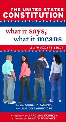 United States Constitution: What It Says, What It Means A Hip Pocket Guide  2005 (Reprint) 9780195304435 Front Cover