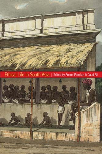 Ethical Life in South Asia   2010 9780253222435 Front Cover