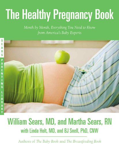 Healthy Pregnancy Book Month by Month, Everything You Need to Know from America's Baby Experts N/A 9780316187435 Front Cover