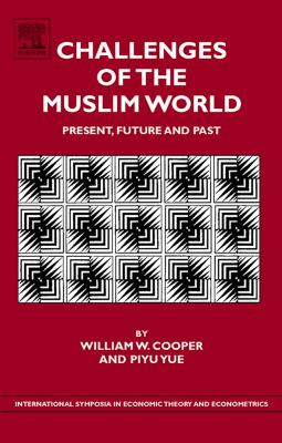 Challenges of the Muslim World Present, Future and Past  2008 9780444532435 Front Cover