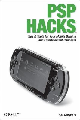 PSP Hacks Tips and Tools for Your Mobile Gaming and Entertainment Handheld  2006 9780596101435 Front Cover