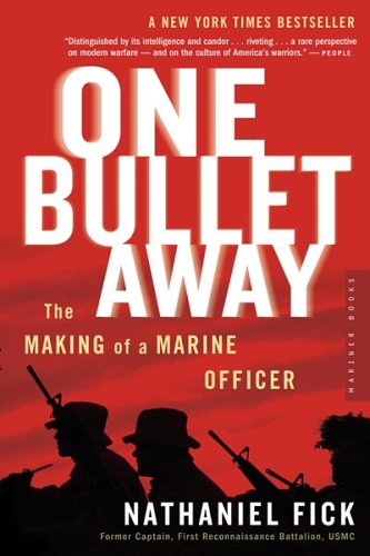 One Bullet Away The Making of a Marine Officer  2005 9780618773435 Front Cover