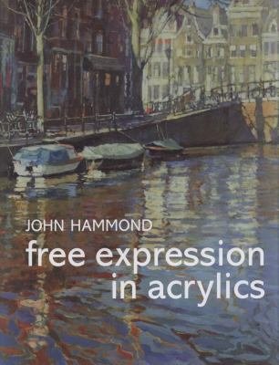 Free Expression in Acrylics   2008 9780713490435 Front Cover