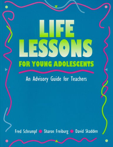Life Lessons for Young Adolescents An Advisory Guide for Teachers  1993 9780878223435 Front Cover