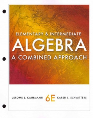Cengage Advantage Books: Elementary and Intermediate Algebra A Combined Approach 6th 2012 (Revised) 9781111578435 Front Cover