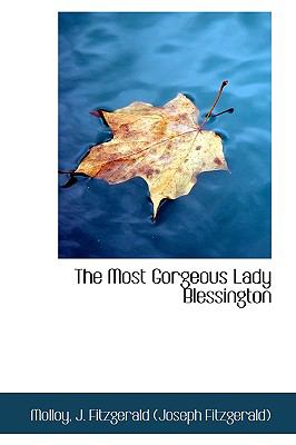 Most Gorgeous Lady Blessington N/A 9781113446435 Front Cover