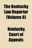 Kentucky Law Reporter N/A 9781154247435 Front Cover