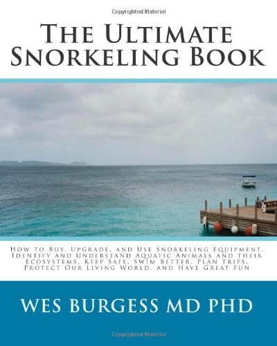 Ultimate Snorkeling Book  N/A 9781451544435 Front Cover