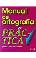 Manual De Ortografia Practica:  2004 9789682443435 Front Cover