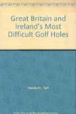Great Britain &amp; Ireland's Most Difficult Golf Holes   1983 9780002180436 Front Cover