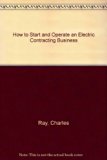 How to Start and Operate an Electrical Contracting Business N/A 9780070512436 Front Cover