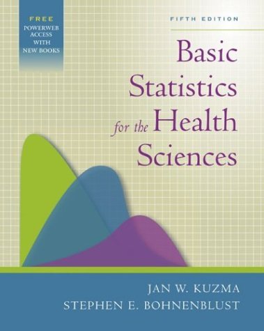 Basic Statistics for the Health Sciences  5th 2005 (Revised) 9780072985436 Front Cover