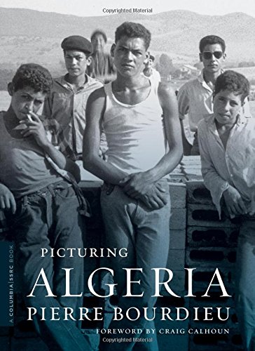 Picturing Algeria  N/A 9780231148436 Front Cover